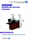 modulo formativo 2. gestion de recursos humanos. certificado de profesionalidad. gestion integrada de recursos humanos, formacionprofesional para el empleo.-9788467670264 modulo formativo 2. gestion de recursos humanos. certificado de profesionalidad. gestion integrada de recursos humanos, formacionprofesional para el empleo.-9788467670264