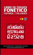 libro de frases fonético español - tailandés (ebook)-juan jose sanchez perez-9788468691664 libro de frases fonético español - tailandés (ebook)-juan jose sanchez perez-9788468691664