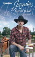 un secreto amenazador (ebook)-patricia thayer-9788468706764 un secreto amenazador (ebook)-patricia thayer-9788468706764