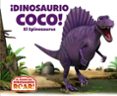 ¡Dinosaurio Coco! El Spinosaurus-12455423-otro-formato