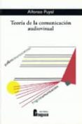 teoria de la comunicacion audiovisual-alfonso puyal-9788470742064 teoria de la comunicacion audiovisual-alfonso puyal-9788470742064