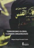 terrorismo global y crimen organizado-miguel angel poveda criado-9788470746864 terrorismo global y crimen organizado-miguel angel poveda criado-9788470746864