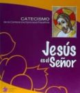 jesus es el señor: catecismo conferencia episcopal-9788471418364 jesus es el señor: catecismo conferencia episcopal-9788471418364