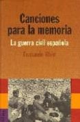 canciones para la memoria: la guerra civil española-fernando klein-9788472904064 canciones para la memoria: la guerra civil española-fernando klein-9788472904064