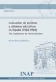 evaluacion de politicas y reformas educativas en españa (1982-199 2): tres experiencias de metaevaluacion-ester garcia sanchez-9788473514064 evaluacion de politicas y reformas educativas en españa (1982-199 2): tres experiencias de metaevaluacion-ester garcia sanchez-9788473514064