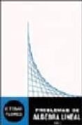 problemas de algebra lineal (5ª ed.)-9788473600064 problemas de algebra lineal (5ª ed.)-9788473600064