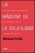 la maquina de la volatilidad: mercados emergentes y la amenaza de l colapso financiero nd/dsc-michel pettis-9788475065564 la maquina de la volatilidad: mercados emergentes y la amenaza de l colapso financiero nd/dsc-michel pettis-9788475065564