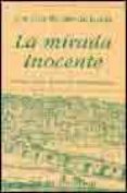 la mirada inocente (x premio ciudad de roma ricardo molina)-joaquin benito de lucas-9788475177564 la mirada inocente (x premio ciudad de roma ricardo molina)-joaquin benito de lucas-9788475177564