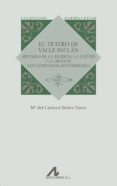 el teatro de valle inclan-maria del carmen bobes naves-9788476359464 el teatro de valle inclan-maria del carmen bobes naves-9788476359464