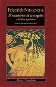 el nacimiento de la tragedia o helenismo y pesimismo-friedrich nietzsche-9788477027164 el nacimiento de la tragedia o helenismo y pesimismo-friedrich nietzsche-9788477027164