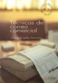 tecnicas de correo comercial-maria de los angeles palomino-9788477111764 tecnicas de correo comercial-maria de los angeles palomino-9788477111764