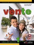 ven: vente 1: libro del alumno (a1 + a2): curso de español genera l en 3 niveles-fernando marin-reyes morales-9788477117964 ven: vente 1: libro del alumno (a1 + a2): curso de español genera l en 3 niveles-fernando marin-reyes morales-9788477117964