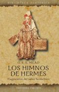 los himnos de hermes: fragmentos del saber hermetico-g.r. mead-9788477209164 los himnos de hermes: fragmentos del saber hermetico-g.r. mead-9788477209164