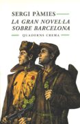 la gran novel la sobre barcelona-sergi pamies-9788477271864 la gran novel la sobre barcelona-sergi pamies-9788477271864
