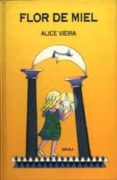 flor de miel-alice vieira-9788478440764 flor de miel-alice vieira-9788478440764