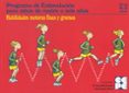 habilidades motoras finas y gruesas: nivel 4-5 años (programa de estimulacion para niños de cuatro a seis años)-mª teresa molla bernabeu-susana navarro palanca-9788478693764 habilidades motoras finas y gruesas: nivel 4-5 años (programa de estimulacion para niños de cuatro a seis años)-mª teresa molla bernabeu-susana navarro palanca-9788478693764