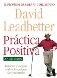 practica positiva (2ª ed.)-david leadbetter-9788479024864 practica positiva (2ª ed.)-david leadbetter-9788479024864