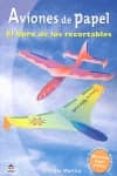 aviones de papel: el libro de los recortables-andreas martius-9788479027964 aviones de papel: el libro de los recortables-andreas martius-9788479027964