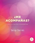 ¿me acompañas?-sergi torres-9788479539764 ¿me acompañas?-sergi torres-9788479539764