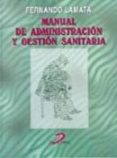 manual de administracion y gestion sanitaria-fernando lamata-9788479783464 manual de administracion y gestion sanitaria-fernando lamata-9788479783464