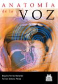 anatomia de la voz-begoña torres gallardo-ferran gimeno perez-9788480191364 anatomia de la voz-begoña torres gallardo-ferran gimeno perez-9788480191364