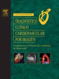 diagnostico clinico cardiovascular por imagen (ebook)-9788480867764 diagnostico clinico cardiovascular por imagen (ebook)-9788480867764