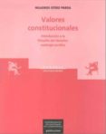 valores constitucionales: introduccion a la filosofia del derecho (axiologia juridica)-milagros otero parga-9788481217964 valores constitucionales: introduccion a la filosofia del derecho (axiologia juridica)-milagros otero parga-9788481217964