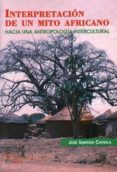 interpretacion de un mito africano-jose sarrio cayuela-9788481962864 interpretacion de un mito africano-jose sarrio cayuela-9788481962864