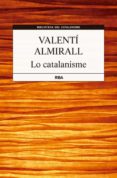 lo catalanisme-valenti almirall-9788482643564 lo catalanisme-valenti almirall-9788482643564