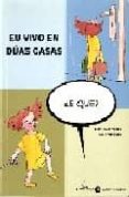 eu vivo en duas casas, ¿e que?-miren agur meabe-9788482885964 eu vivo en duas casas, ¿e que?-miren agur meabe-9788482885964