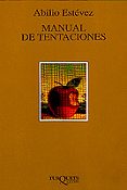 manual de tentaciones-abilio estevez-9788483106464 manual de tentaciones-abilio estevez-9788483106464