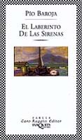 el laberinto de las sirenas-pio baroja-9788483108864 el laberinto de las sirenas-pio baroja-9788483108864