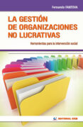 la gestion de las organizaciones no lucrativas: herramientas para la intervencion social-fernando fantova azcoaga-9788483164464 la gestion de las organizaciones no lucrativas: herramientas para la intervencion social-fernando fantova azcoaga-9788483164464