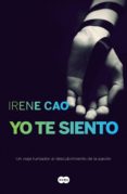 yo te siento (trilogía de los sentidos 2) (ebook)-irene cao-9788483655764 yo te siento (trilogía de los sentidos 2) (ebook)-irene cao-9788483655764