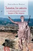 asturias, los astures y la administracion romana durante el alto imperio-narciso santos yanguas-9788483671764 asturias, los astures y la administracion romana durante el alto imperio-narciso santos yanguas-9788483671764