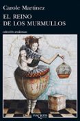el reino de los murmullos-carole martinez-9788483834664 el reino de los murmullos-carole martinez-9788483834664