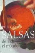 salsas de todo el mundo: faciles de preparar-paul gayler-9788484232964 salsas de todo el mundo: faciles de preparar-paul gayler-9788484232964