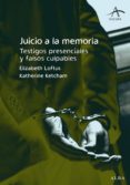 juicio a la memoria: testigos presenciales y falsos culpables-elizabeth loftus-9788484285564 juicio a la memoria: testigos presenciales y falsos culpables-elizabeth loftus-9788484285564