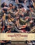 el escultor gregorio fernandez 1576-1636 (apuntes para un libro)-jesus urrea-9788484488064 el escultor gregorio fernandez 1576-1636 (apuntes para un libro)-jesus urrea-9788484488064
