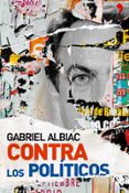 contra los politicos-gabriel albiac-9788484606864 contra los politicos-gabriel albiac-9788484606864