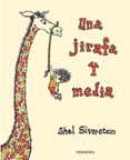 una jirafa y media-shel silverstein-9788484644064 una jirafa y media-shel silverstein-9788484644064