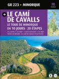 le cami de cavalls. le tour de menorque en 10 jours. 20 etapes-sergi lara garcia-9788484785064 le cami de cavalls. le tour de menorque en 10 jours. 20 etapes-sergi lara garcia-9788484785064