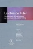 la obra de euler: tricentenario del nacimiento de leonhard euler (1707-1783)-alberto galindo tixaire-9788485559664 la obra de euler: tricentenario del nacimiento de leonhard euler (1707-1783)-alberto galindo tixaire-9788485559664