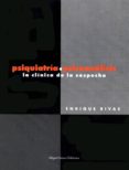 psiquiatria o psicoanalisis: la clinica de la sospecha-enrique rivas-9788488326164 psiquiatria o psicoanalisis: la clinica de la sospecha-enrique rivas-9788488326164