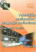 television, realizacion y lenguaje audiovisual (contiene dvd)-jose maria castillo pomeda-9788488788764 television, realizacion y lenguaje audiovisual (contiene dvd)-jose maria castillo pomeda-9788488788764
