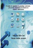 el diseño de materiales de aprendizaje multimedia y las nuevas competencias del docente en contextos teleformativos. (ebook)-pablo césar muñoz carril-9788490095164 el diseño de materiales de aprendizaje multimedia y las nuevas competencias del docente en contextos teleformativos. (ebook)-pablo césar muñoz carril-9788490095164
