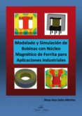 modelado y simulacion de bobinas con nucleo magnetico de ferrita para aplicaciones industriales. (ebook)-9788490112564 modelado y simulacion de bobinas con nucleo magnetico de ferrita para aplicaciones industriales. (ebook)-9788490112564