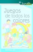 juegos de todos los colores-elio giacone-9788490230664 juegos de todos los colores elio giacone 9788490230664