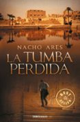 la tumba perdida-nacho ares-9788490321164 la tumba perdida-nacho ares-9788490321164