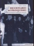 diccionario del franquismo protagonistas y complices (1936-1978)-9788490456064 diccionario del franquismo protagonistas y complices (1936-1978)-9788490456064
